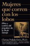 Clarissa Pinkola Estes, «Mujeres que corren con los lobos»