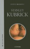 Stanley Kubrick, libro de Esteve Riambau